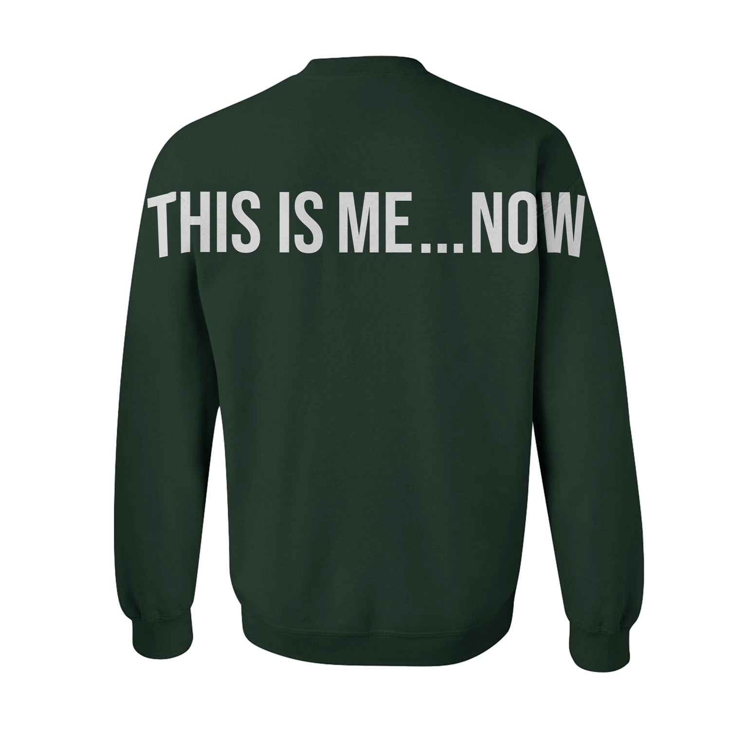 This Is Me...Now Green Crewneck