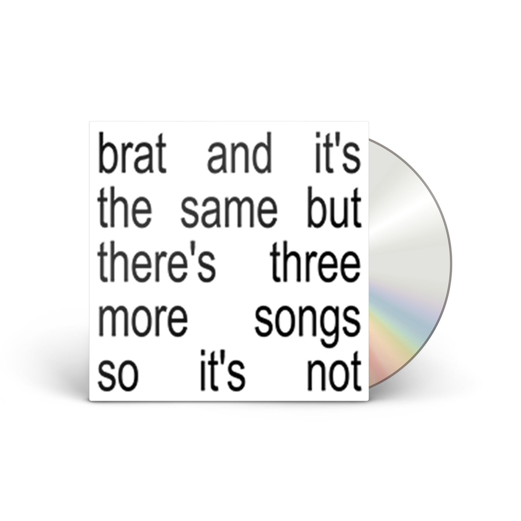 All Retail / Brat and it’s the same but there’s three more songs so it’s not CD