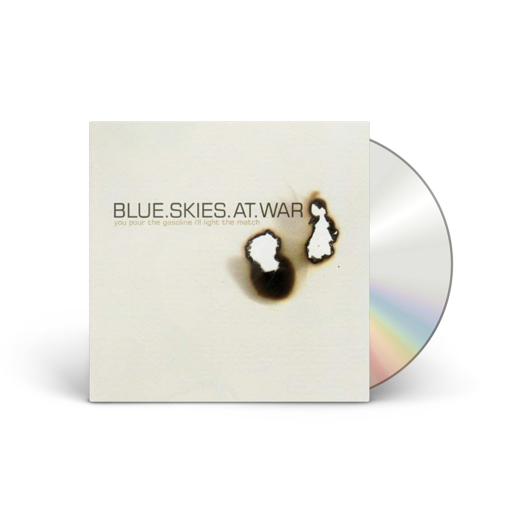 You Pour the Gasoline, I'll Light the Match CD