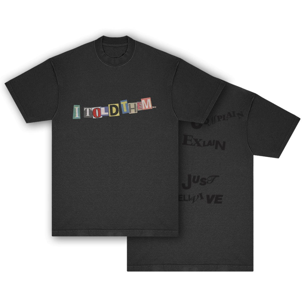 I Told Them… T-shirt