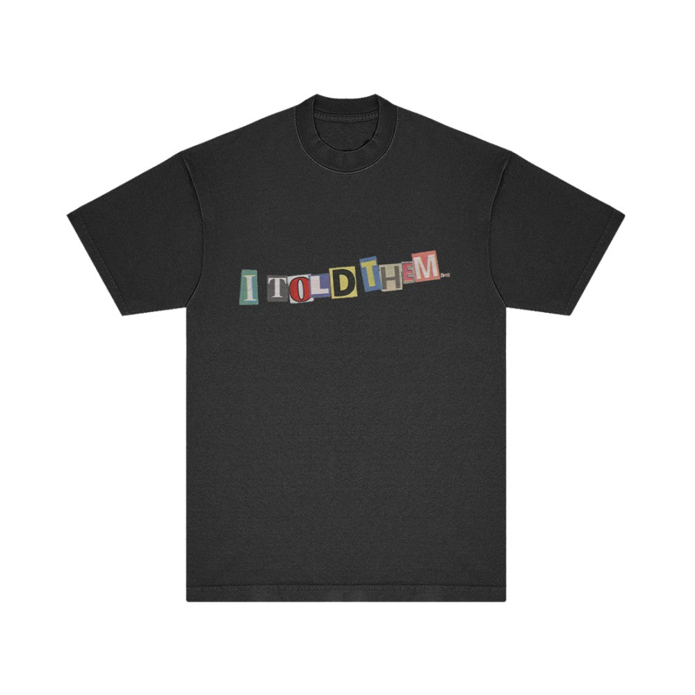 I Told Them… T-shirt