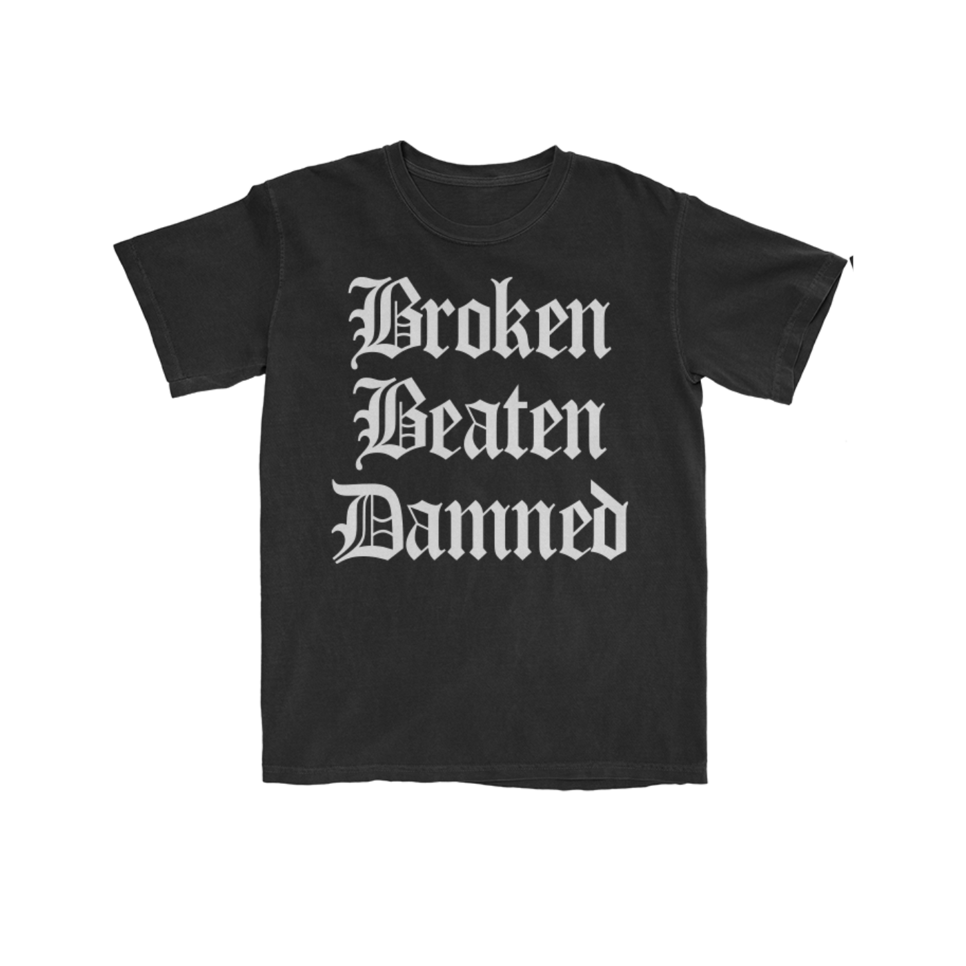 Broken Beaten Damned Tee