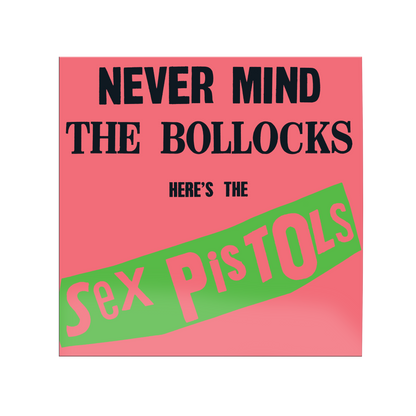 Never Mind The Bollocks, Here's The Sex Pistols (Rhino High Never Mind The Bollocks, Here's The Sex Pistols (Rhino High